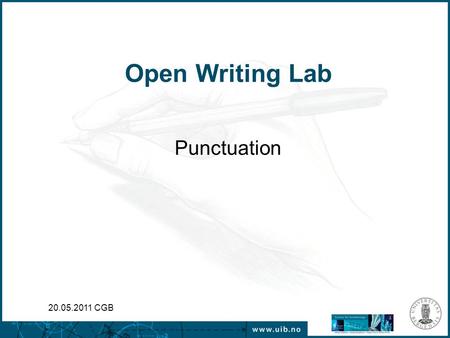 Open Writing Lab Punctuation 20.05.2011 CGB. It’s a wise dog that scratches its own fleas. PANDA. Large black-and-white bear-like mammal, native to China.