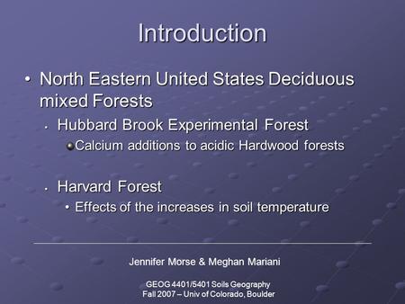 Introduction North Eastern United States Deciduous mixed ForestsNorth Eastern United States Deciduous mixed Forests Hubbard Brook Experimental Forest Hubbard.