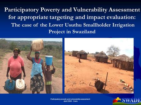 Participatory poverty and vulnerability assessment. April 2009 - Cairo Participatory Poverty and Vulnerability Assessment for appropriate targeting and.