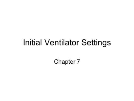 Initial Ventilator Settings