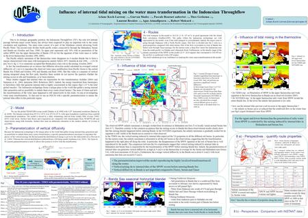 For the upper and lower thermocline the penetration of salty water from SPSW is controled by the mixing induced by internal tides in Halmahera and Seram.