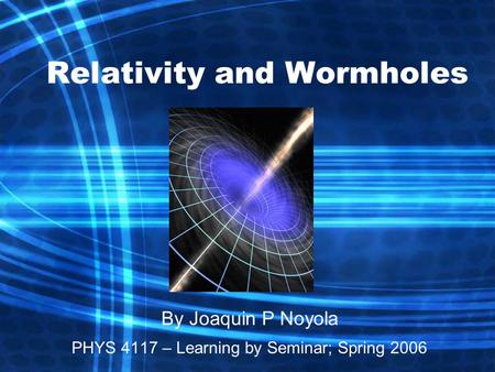 Relativity and Wormholes