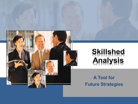 A Tool for Future Strategies. Turnover Rates Wages Workforce/Employer Connection Skill Mismatch High Growth Occupations.