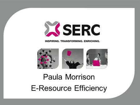 Paula Morrison E-Resource Efficiency. What are electronic resources? An electronic resource is any information source that the library provides access.