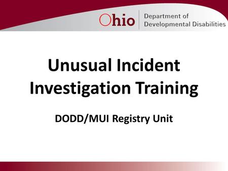 Unusual Incident Investigation Training