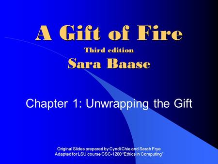 A Gift of Fire Third edition Sara Baase