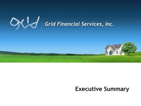 Executive Summary. Platform Components Grid Financial Services, Inc. is a Business Process Outsource firm located in Raleigh, NC. Grid Financial has a.