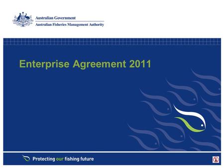 Enterprise Agreement 2011. BACKGROUND APS Bargaining Framework was released on 31 January 2011 Notice of Employee Representational Rights (NERRS) issued.