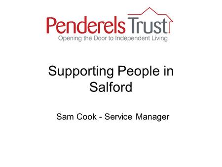 Sam Cook - Service Manager Supporting People in Salford.