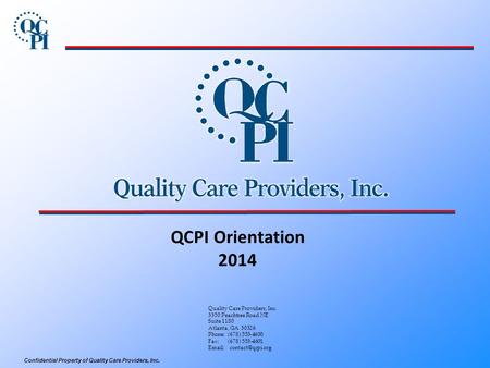 QCPI Orientation 2014 Quality Care Providers, Inc.