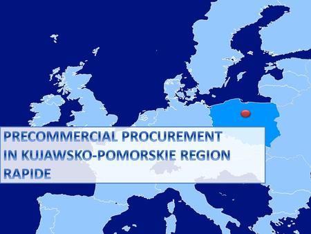 Tartu (Estonia) Kujawsko-Pomorskie (Poland) OBJECTIVE OF RAPIDE PROJECT EXCHANGE OF INFORMATION ON GOOD PRACTICES FOR PUBLIC SECTOR INVOLVEMENT IN STIMULATING.