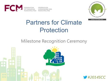 Partners for Climate Protection Milestone Recognition Ceremony.