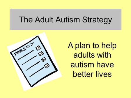 The Adult Autism Strategy