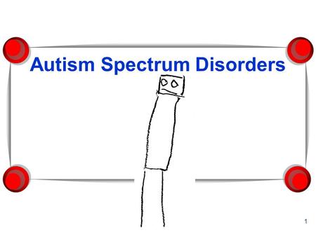 1 Autism Spectrum Disorders 2 Vocabulary  AS is asperger syndrome  Stereotypies are nonfunctional types of repetitive behavior that are seen in children.