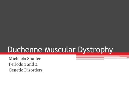 Duchenne Muscular Dystrophy