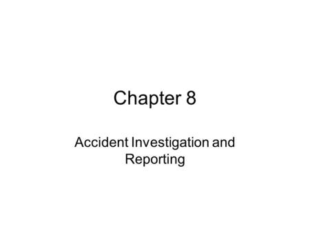 Accident Investigation and Reporting