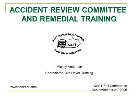 ACCIDENT REVIEW COMMITTEE AND REMEDIAL TRAINING