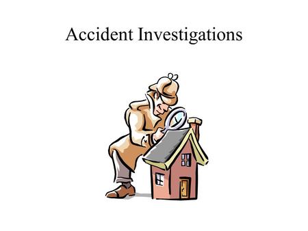 Accident Investigations