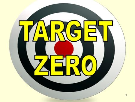 TARGET ZERO.