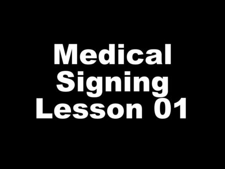 Medical Signing Lesson 01. ALRIGHT Facial expression: Are you…?