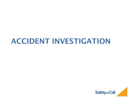 ACCIDENT INVESTIGATION