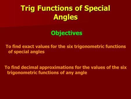 Trig Functions of Special Angles