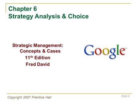 Chapter 6 Strategy Analysis & Choice