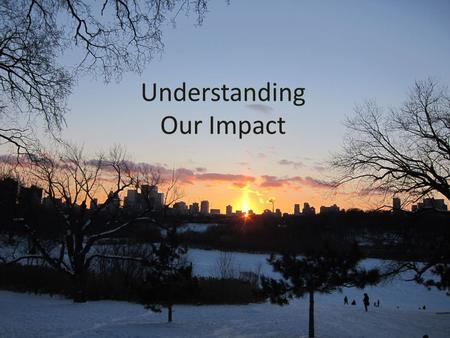 Understanding Our Impact. Methodology & Demographics Online survey conducted summer of 2010 based on 2008 survey 45 questions (aligned to Theory of.