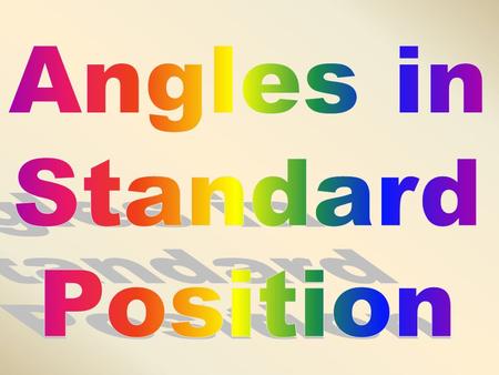 Using the Cartesian plane, you can find the trigonometric ratios for angles with measures greater than 90 0 or less than 0 0. Angles on the Cartesian.