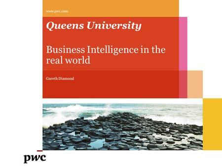 Business Intelligence in the real world Gareth Diamond