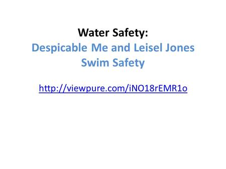 Water Safety: Despicable Me and Leisel Jones Swim Safety