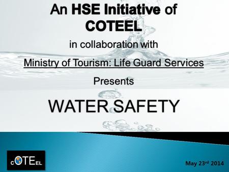 May 23 rd 2014. Photos: Ministry of Tourism- Water Safety Mr. Livingston demonstrates how to recognise Rip Currents at Sea Mr. Livingston outlines the.