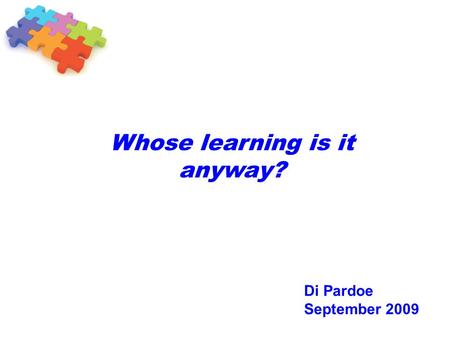 Whose learning is it anyway?