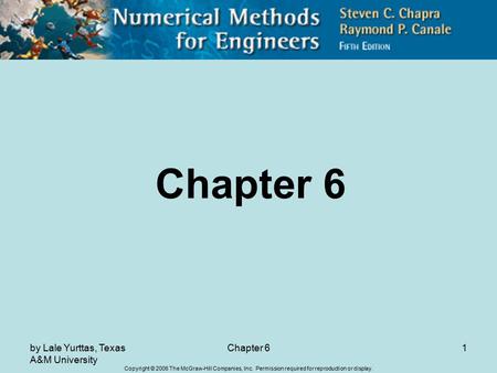 Copyright © 2006 The McGraw-Hill Companies, Inc. Permission required for reproduction or display. by Lale Yurttas, Texas A&M University Chapter 61.