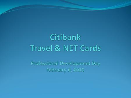 What is the difference? Travel Card NET Card Covers business travel expenses for ONLY the person whose name is embossed on the card. “Non-Employee Travel”