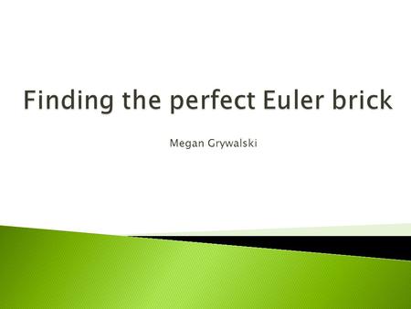 Finding the perfect Euler brick