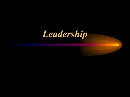 Leadership Process - use of non-coercive influence to direct and energize others to behaviorally commit to the leader’s goals Characteristic behaviors.