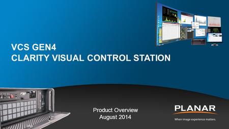 VCS Gen4 Clarity Visual control station