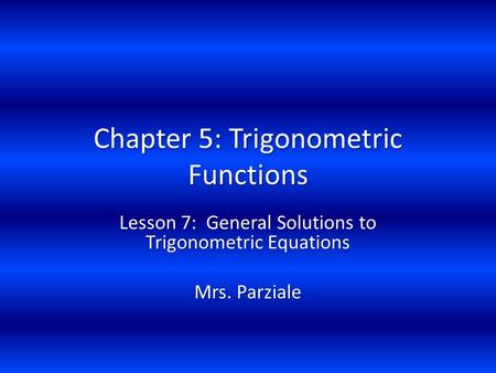 Chapter 5: Trigonometric Functions