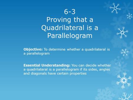 Proving that a Quadrilateral is a Parallelogram