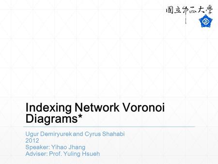 Indexing Network Voronoi Diagrams*