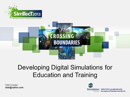 Developing Digital Simulations for Education and Training Dale Linegar