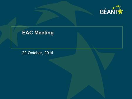 EAC Meeting 22 October, 2014. 2 Connect | Communicate | Collaborate Meeting Objective and Agenda Objective: Discuss possible implications of splitting.