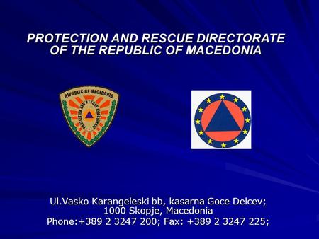 PROTECTION AND RESCUE DIRECTORATE OF THE REPUBLIC OF MACEDONIA