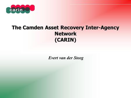 The Camden Asset Recovery Inter-Agency Network (CARIN)