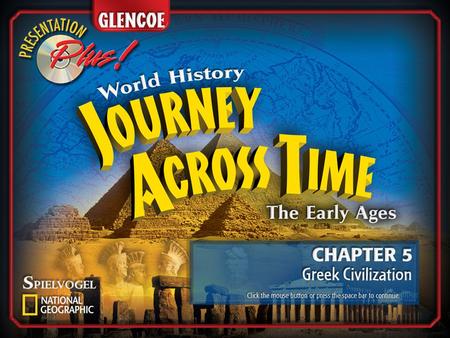 Chapter Objectives Describe important Greek developments in the arts. Discuss Greek achievements in history, politics, biology, and logic. Summarize how.