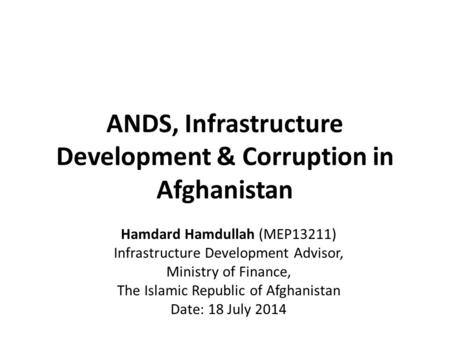 ANDS, Infrastructure Development & Corruption in Afghanistan