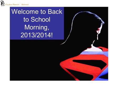 Welcome to Back to School Morning, 2013/2014!. Contact Information James Sutter   Cell: 916-612-0724 Work: 916-684-8177.