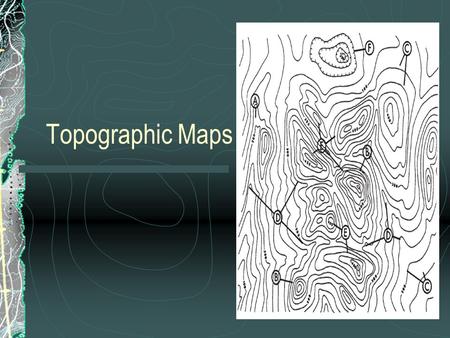 Topographic Maps.