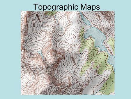 Topographic Maps.